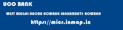UCO BANK  WEST BENGAL HAORA HOWRAH SANKARHATI- HOWRAH  micr code